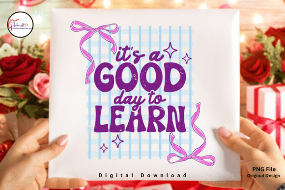 Classroom Quote It's a Good Day to Learn: Integrating Motivation into Your Teaching Workflow