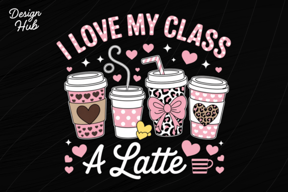 I Love My Class a Latte, Cute Teacher Design Review