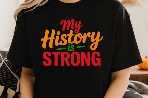 My History is Strong Sublimation PNG