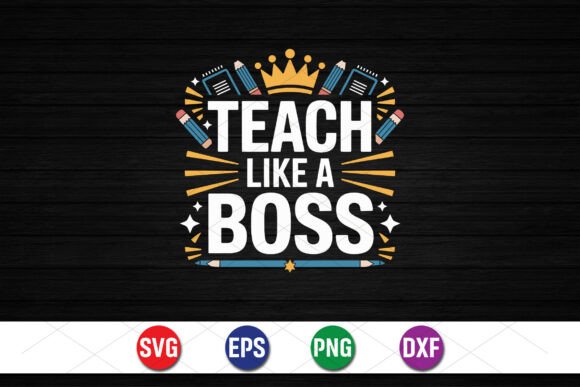 Teach Like a Boss SVG