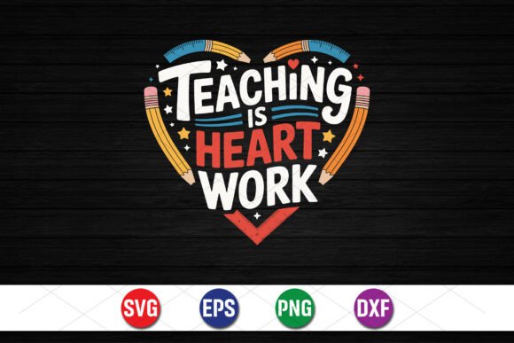 Teaching Is Heart Work SVG: A Strategic Approach to Educator Branding and Expression