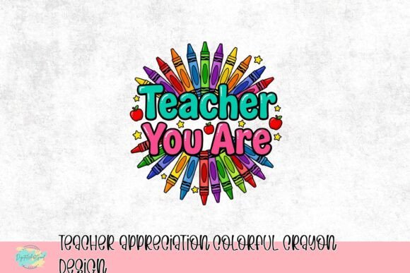 The Art of Gratitude: Leveraging the Teacher Appreciation Colorful Crayon Design for Meaningful Tributes